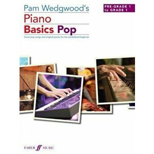 Pam Wedgwood's Piano Basics Pop, Paperback - *** imagine