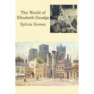 The World of Elizabeth Goudge. 2 New edition, Paperback - Goudge imagine