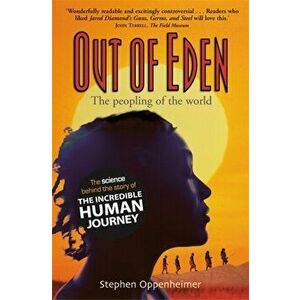 Out of Eden: The Peopling of the World, Paperback - Stephen Oppenheimer imagine