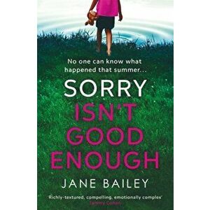Sorry Isn't Good Enough, Paperback - Jane Bailey imagine