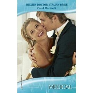 English Doctor, Italian Bride. Library ed, Hardback - Carol Marinelli imagine