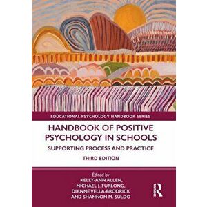 Handbook of Positive Psychology in Schools. Supporting Process and Practice, 3 ed, Paperback - *** imagine