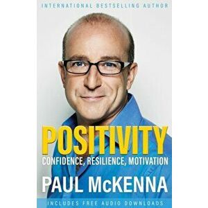Positivity. Confidence, Resilience, Motivation, Paperback - Paul McKenna imagine