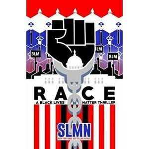 Race. A Black Lives Matter Thriller, Paperback - Slmn imagine