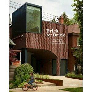 Brick by Brick. Architecture and Interiors Built with Bricks, Hardback - *** imagine
