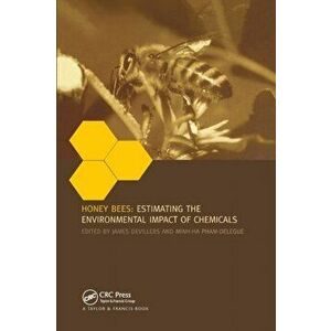 Honey Bees. Estimating the Environmental Impact of Chemicals, Paperback - *** imagine