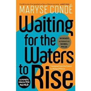Waiting For The Waters To Rise, Paperback - Maryse Conde imagine