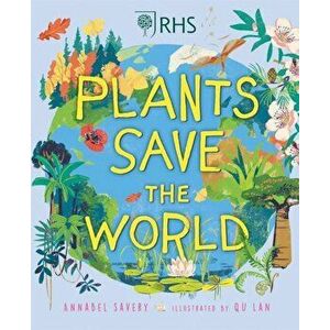 Plants Save the World, Hardback - Annabel Savery imagine