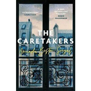 The Caretakers, Hardback - Amanda Bestor-Siegal imagine