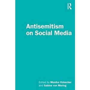Antisemitism on Social Media, Paperback - Sabine von Mering imagine