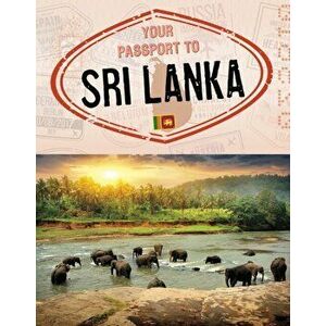 Your Passport to Sri Lanka, Hardback - Nancy Dickmann imagine