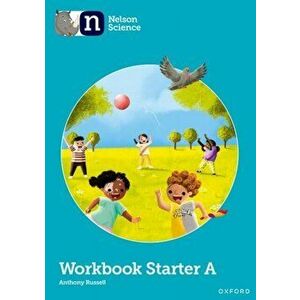 Nelson Science: Starter Level Workbook A. 1 - Anthony Russell imagine