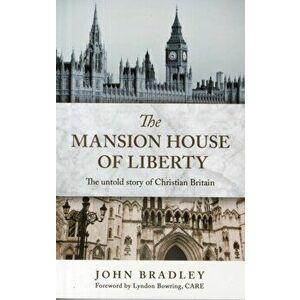 MANSION HOUSE OF LIBERTY, Paperback - JOHN BRADLEY imagine