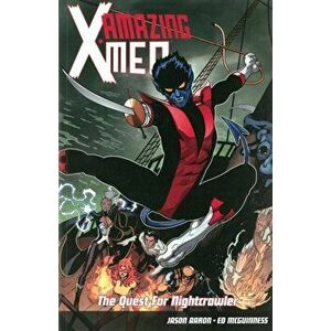 Amazing X-men Volume 1: The Quest For Nightcrawler, Paperback - Jason Aaron imagine