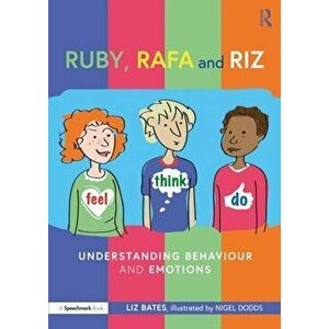 Ruby, Rafa and Riz: Understanding Behaviour and Emotions, Paperback - Nigel Dodds imagine