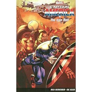 Captain America Vol. 4: The Iron Nail, Paperback - Rick Remender imagine