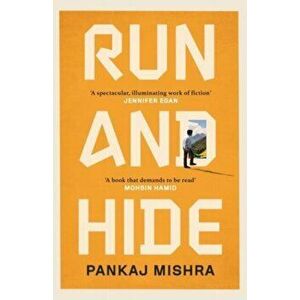 Run And Hide, Paperback - Pankaj Mishra imagine