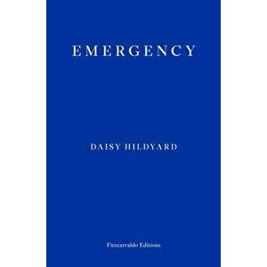 Emergency, Paperback - Daisy Hildyard imagine