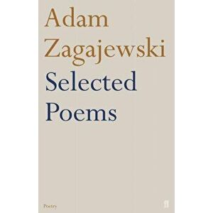 Selected Poems of Adam Zagajewski. Main, Paperback - Adam Zagajewski imagine