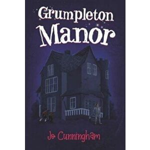 Grumpleton Manor, Paperback - Jo Cunningham imagine