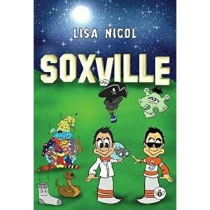 Soxville, Paperback - Lisa Nicol imagine
