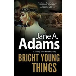 Bright Young Things. Main, Paperback - Jane A. Adams imagine