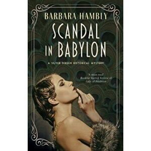 Scandal in Babylon. Main, Paperback - Barbara Hambly imagine