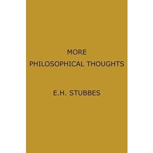More Philosophical Thoughts. Casebound ed., Hardback - Eric Henry Stubbes imagine