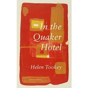 In the Quaker Hotel, Paperback - Helen Tookey imagine
