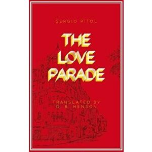 The Love Parade, Paperback - Sergio Pitol imagine