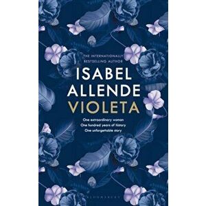 Violeta. The instant Sunday Times bestseller, Hardback - Isabel Allende imagine