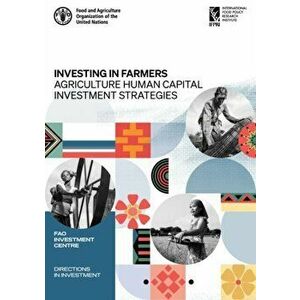 Investing in farmers. agriculture human capital investment strategies, Paperback - Kristin Davis imagine