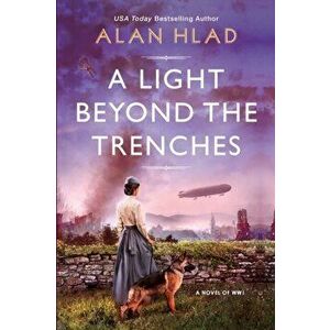 A Light Beyond the Trenches, Paperback - Alan Hlad imagine
