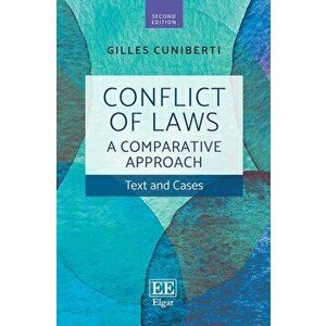 Conflict of Laws: A Comparative Approach. Text and Cases, 2 ed, Paperback - Gilles Cuniberti imagine