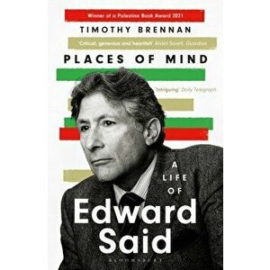 Places of Mind. A Life of Edward Said, Paperback - Timothy Brennan imagine