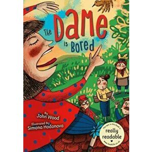 The Dame Is Bored, Paperback - John Wood imagine