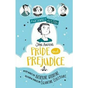Awesomely Austen - Illustrated and Retold: Jane Austen's Pride and Prejudice, Paperback - Jane Austen imagine