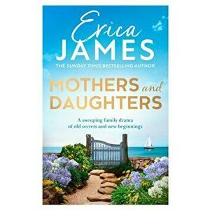 Mothers and Daughters, Paperback - Erica James imagine