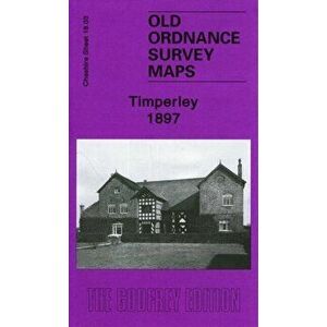Timperley 1897. Cheshire Sheet 18.03, Sheet Map - Chris Makepeace imagine