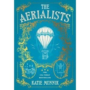 The Aerialists, Paperback - Katie Munnik imagine