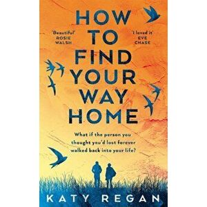 How To Find Your Way Home, Hardback - Katy Regan imagine