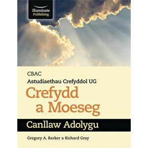 CBAC Astudiaethau Crefyddol UG Crefydd A Moeseg Canllaw Adolygu, Paperback - Richard Gray imagine