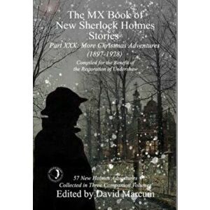 The MX Book of New Sherlock Holmes Stories Part XXX. More Christmas Adventures (1897-1928), Hardback - *** imagine
