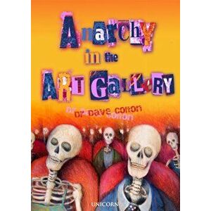 Anarchy in the Art Gallery, Hardback - Dr Dave Colton imagine