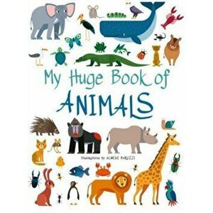 My Huge Book of Animals, Board book - *** imagine