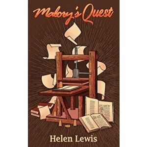 Malory's Quest, Paperback - Helen Lewis imagine