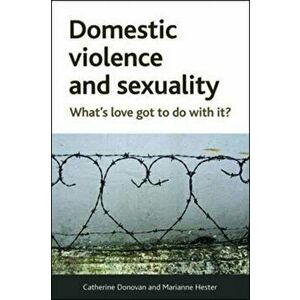 Domestic Violence and Sexuality. What's Love Got to Do with It?, Hardback - *** imagine