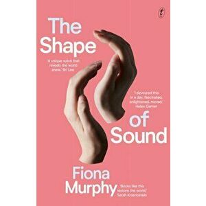 The Shape Of Sound, Paperback - Fiona Murphy imagine