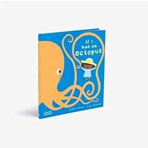 If I had an octopus, Paperback - Gabby Dawnay imagine