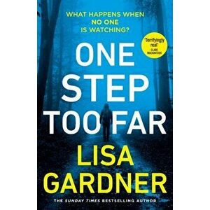 One Step Too Far. One of the most gripping thrillers of 2022, Hardback - Lisa Gardner imagine